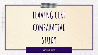 Leaving Cert Ordinary: Nail the Comparative Study!