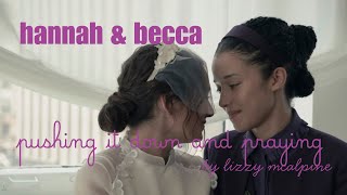 HANNAH & BECCA • the testaments x pushing it down and praying by lizzy mcalpine