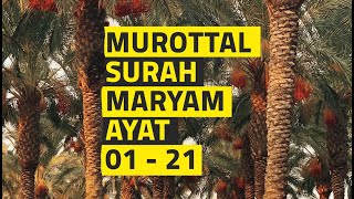 Murottal Surah Maryam, Ayat 01-21 - Fakhrur Rodhi Al Hendan