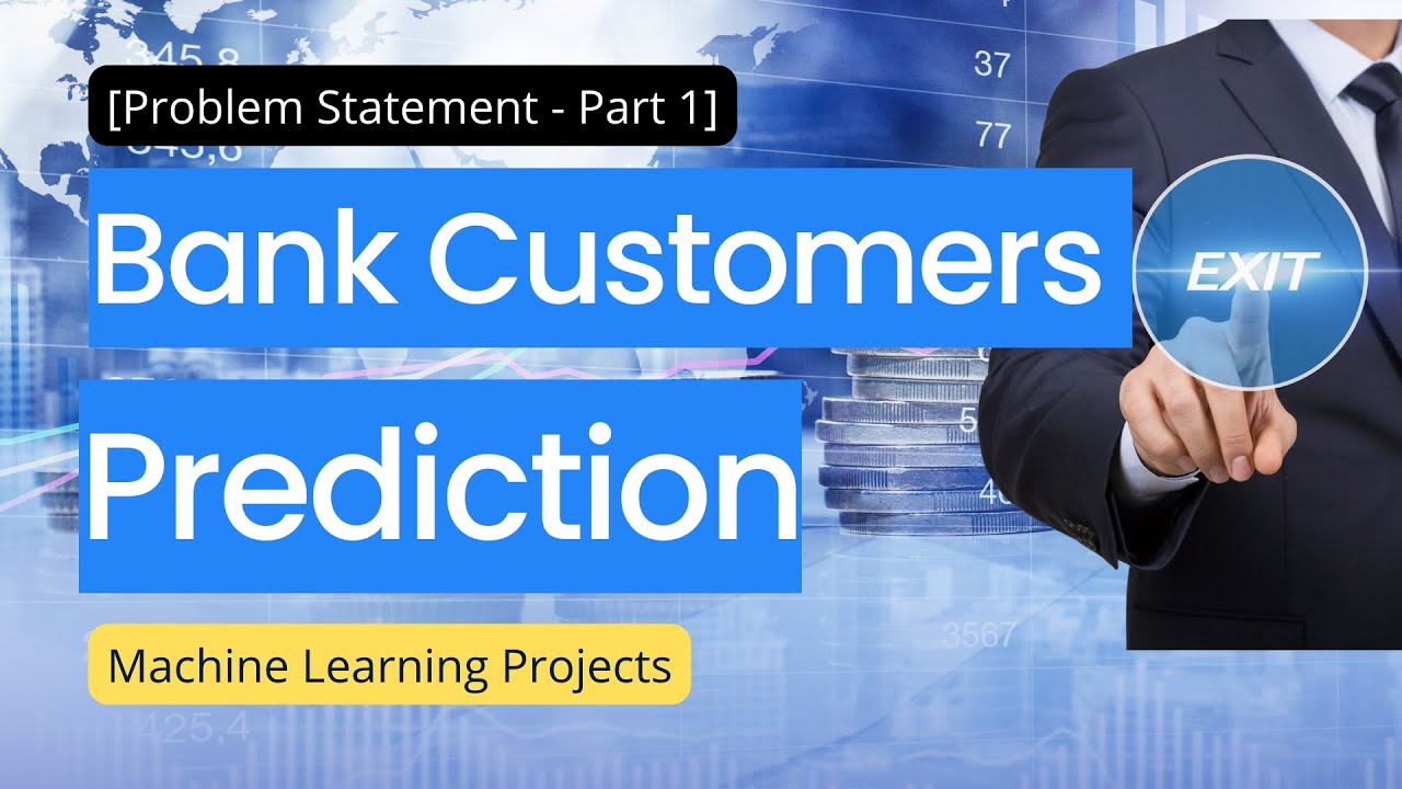 Bank Customers Exit Prediction In Python Problem Statement Bank customers exit prediction in python problem statement