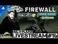 Firewall: Zero Hour | Lets Play Livestream #16 (PSVR/PS4Pro)