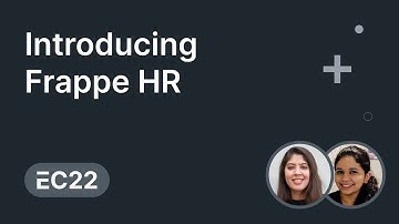 Introducing Frappe HR - Rucha Mahabal, Reema Mehta | ERPNext Conference 2022