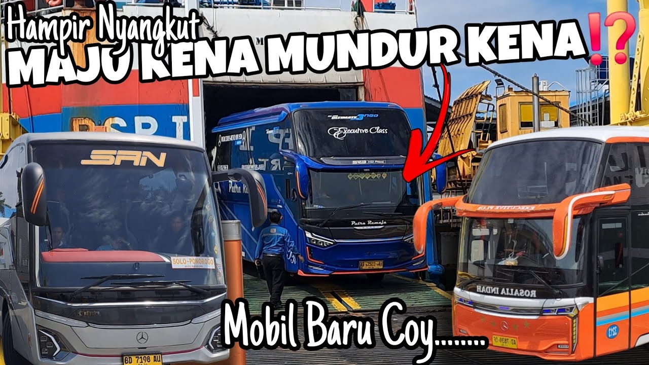 PUTRA REMAJA HAMPIR NYANGKUT⁉️Kapal Athaya masih jadi pool Rosalia Indah, ada yang baru dari Bus SAN