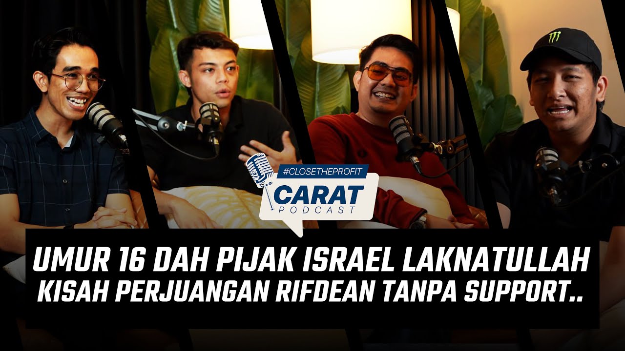 "Rifdean, Baru Umur 16 Dah Pijak Isra*l Laknatullah," - Carat Podcast 
