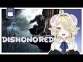 I swear I didn't forget about this game! | Dishonored