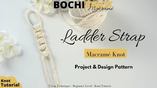 How to Tie a Ladder Strap Knot For Your Macramé Projects