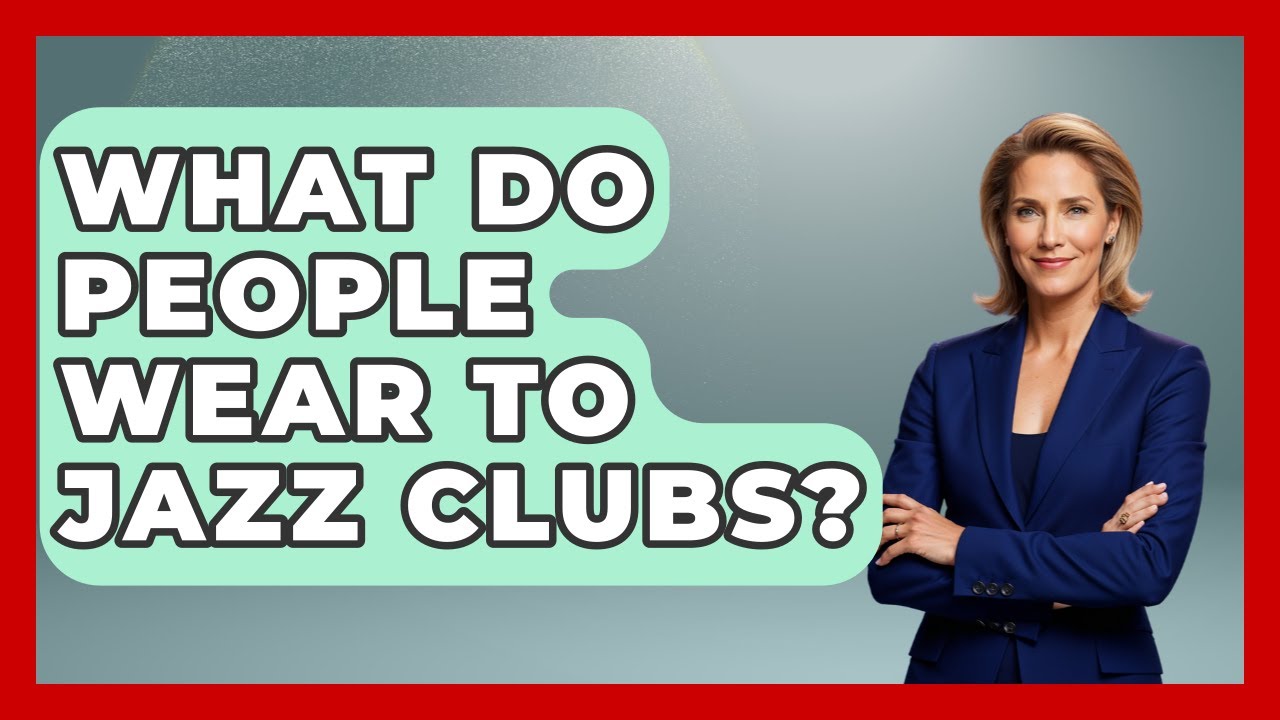 What Do People Wear To Jazz Clubs? - Jazz Music Legends