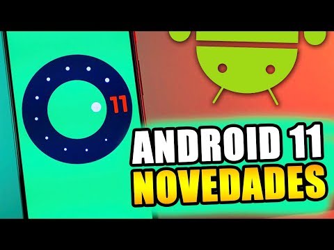 ANDROID 11 NOVEDADES Y FECHA DE LANZAMIENTO ✔