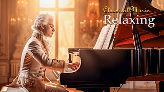 Peaceful Classical Piano Music | Classical Music For Relaxing & Healing | Chopin, Mozart, Debussy...