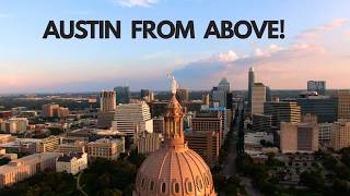 Austin From Above! 🌆 |  The Best Drone Views of Texas' Capital in 4K