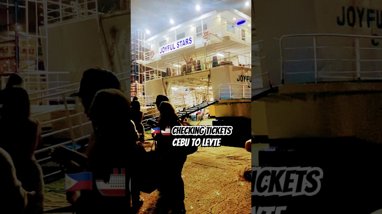 🇵🇭🚢 CHECKING TICKETS Cebu to Leyte Seatravel 