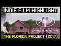 Indie Film Highlight: The Florida Project (2017) + Sean Baker's Palme D'or Acceptance Speech