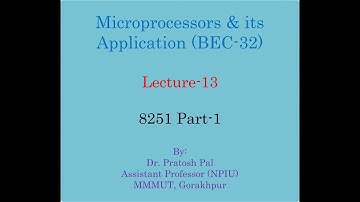 Microprocessors Lecture-13 : 8251 Part-1