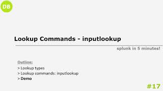 Splunk Commands - Inputlookup Details
