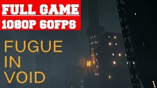 Fugue in Void - Full Walkthrough Gameplay - All Cutscenes (Movie)