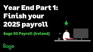 Sage 50 Payroll (Ireland) - Year End Part 1: Finish your 2025 payroll