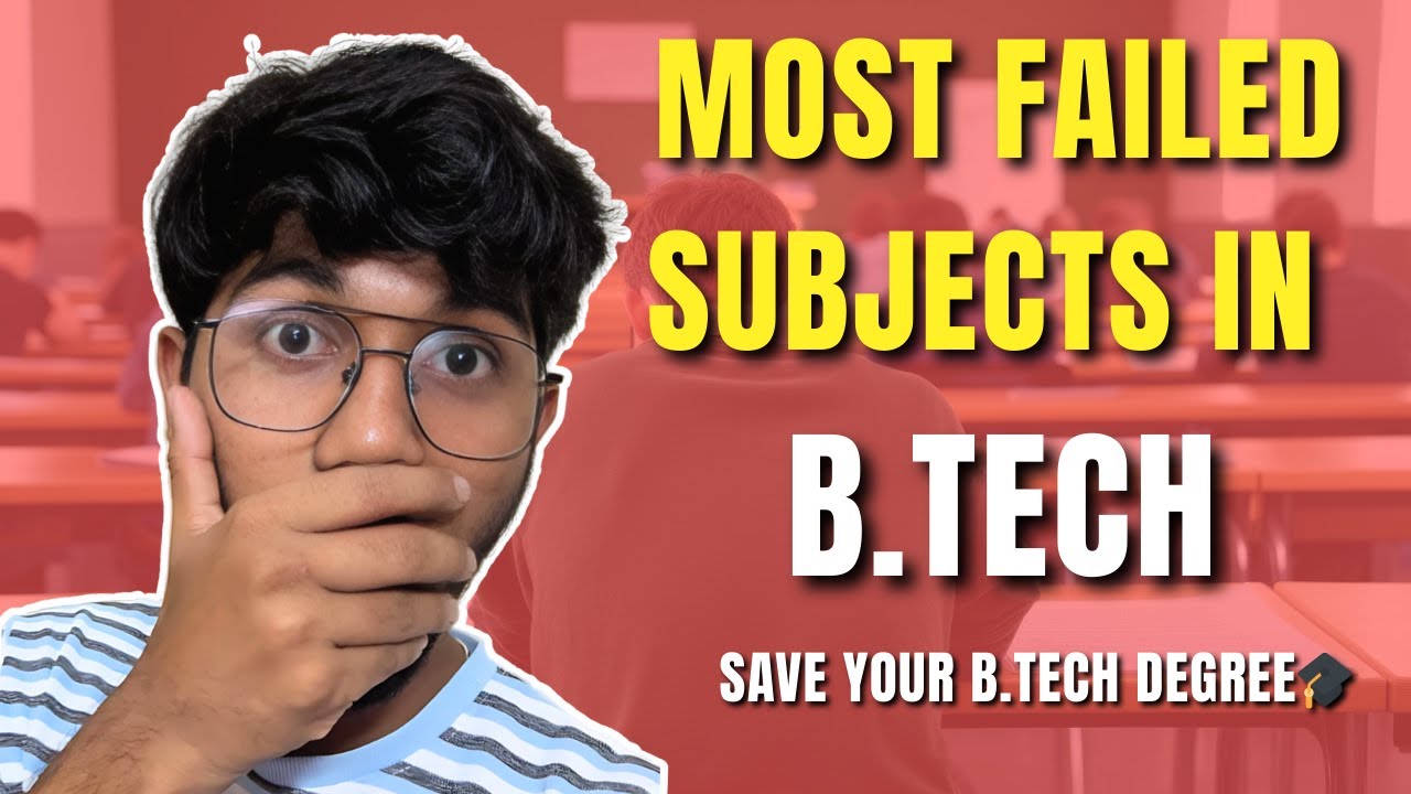BTech Students BEWARE | Subjects You Might Fail In ☹️