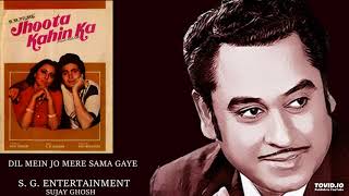 DIL MEIN JO MERE SAMA GAYE - KISHORE - JHOOTA KAHIN KA