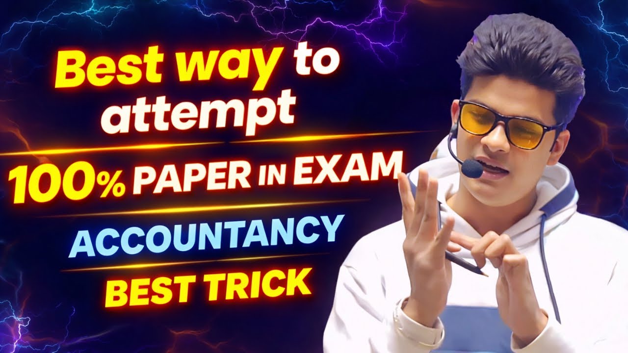 How to attempt 100% paper in board exam | ACCOUNTANCY | By Avdhesh Sharma