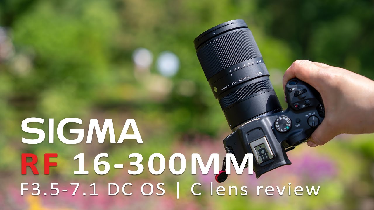 Review | Sigma 16-300mm F3.5-6.7 DC OS | C - The best crop-sensor