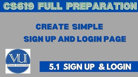 VU CS619 Final Project | How to Create Simple Sign Up & Login Page (Complete Guide)