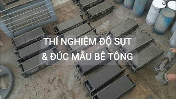 THÍ NGHIỆM ĐO ĐỘ SỤT VÀ ĐÚC MẪU BÊ TÔNG | 混凝土试验 (Jianhua Construction Materials)