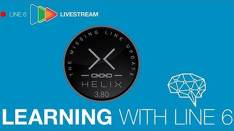 Learning with Line 6 | Helix 3.80
