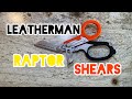 Leatherman Raptor Shears Review- EDC Scissors Every man and woman needs!