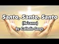 Santo Santo Santo Ho Sanna Lyrics By Catholic Song mp3