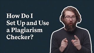 How Do I Set Up and Use a Plagiarism Checker