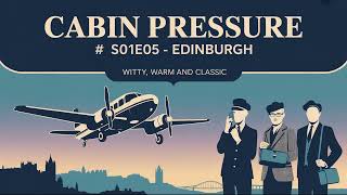 S01E05 Edinburgh | Cabin Pressure | BBC RADIO COMEDY