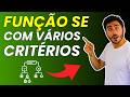 Como USAR a FUNÇÃO SE com MÚLTIPLAS CONDIÇÕES no EXCEL!