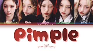 ILLIT - Pimple (Color Coded Lyrics Han/Rom/Français/Eng)