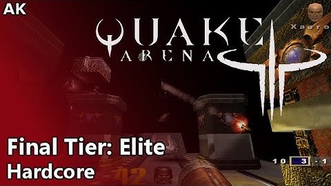 Quake 3: Arena - Final Tier: Elite (Hardcore)