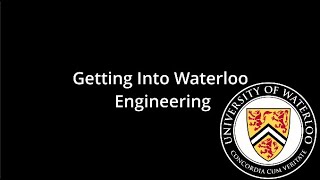 Getting into Waterloo Engineering