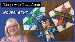 Tangle with Tracy Anne -WOVEN STAR