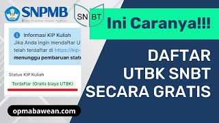 Ingin Daftar UTBK SNBT Secara Gratis??? Ini Caranya.
