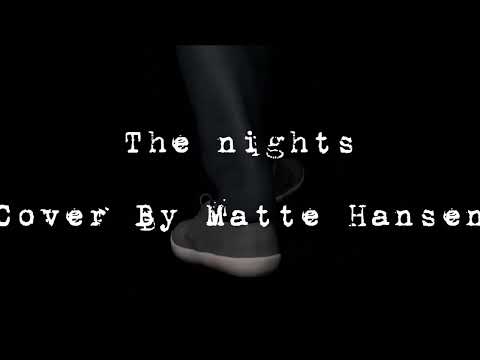 The Nights Matt Hansen Cover Avicii 