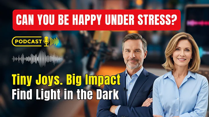 Discover Joy Even Under Pressure – How to Find Happiness When You’re Deeply Stressed