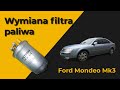 Wymiana filtra paliwa w Fordzie Mondeo Mk3