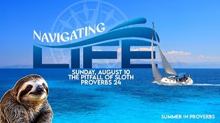 Navigating Life - avoid the pitfall of Sloth
