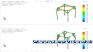 Solidworks Simulation Introduction - Linear Static Analysis