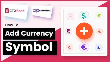 How To Add Currency Symbol To WooCommerce | CTX Feed | WooCommerce Product Feed Generator -WebAppick