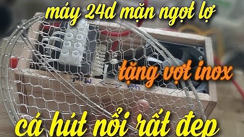 kích cá nước mặn | máy kích cá nước mặn , kích cá xuyến 24d mặn ngọt lợ bắt tổng hợp nổi đẹp