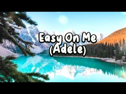Easy On Me _Adele | lyrics video - YouTube