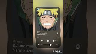 DJ one more night - Naruto uzumaki