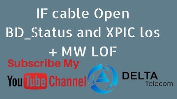 IF cable Open BD_Status and XPIC los + MW LOF | Delta Telecom