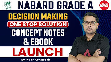 NABARD Grade A | Decision Making One Stop Solution | Concept Notes & eBook Launch | By Veer Ashutosh
