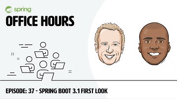 Spring Office Hours: Episode 37 - Spring Boot 3.1 First Look