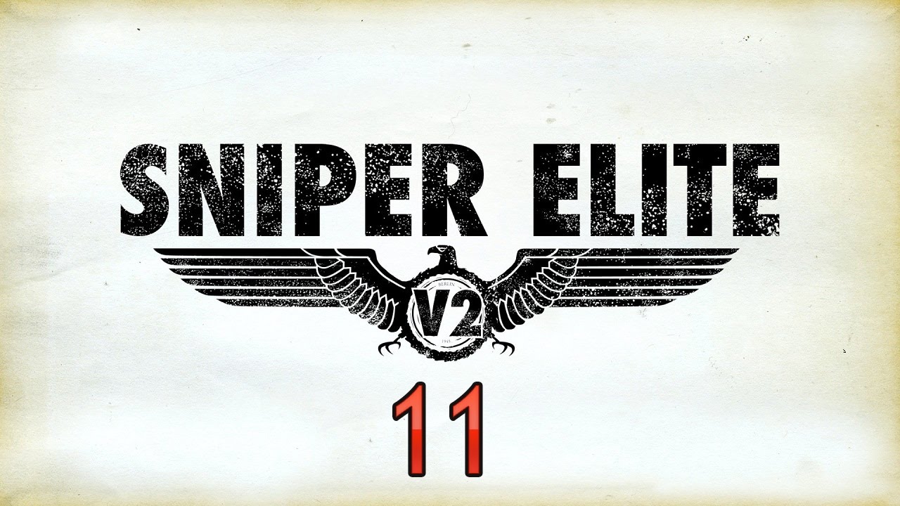 Sniper Elite V2 — Прохождение Часть - 11.